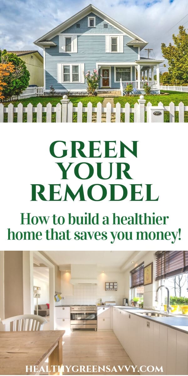 Picture of Green Remodeling Tips ~ How to Build a Healthy Home - HealthyGreenSavvy