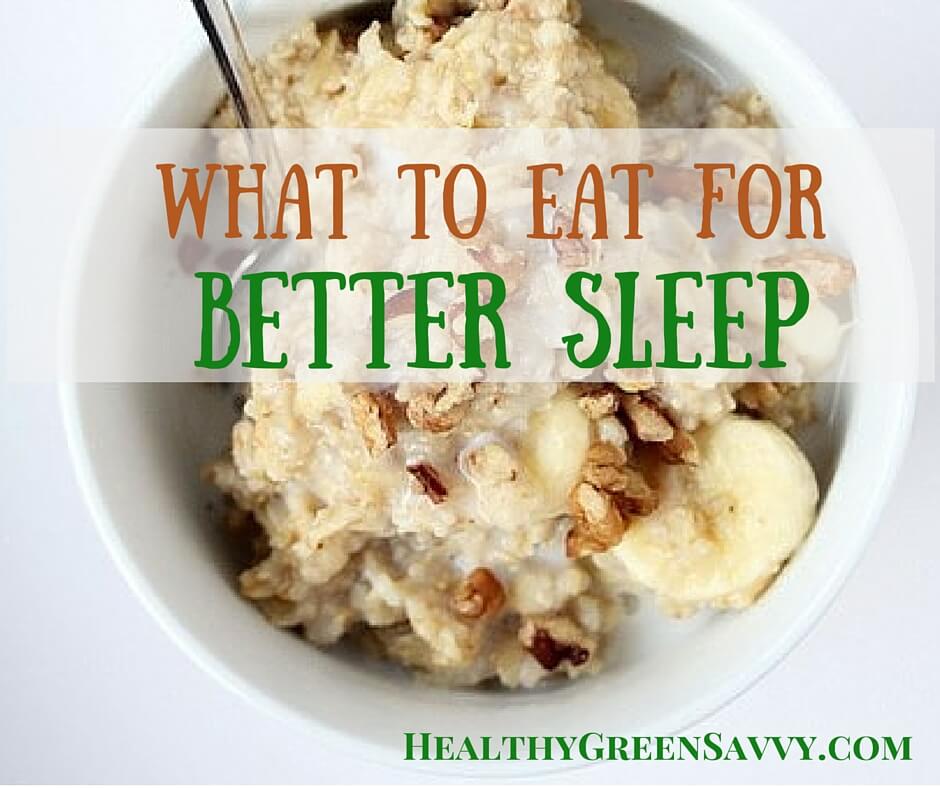 Foods That Help You Sleep Better HealthyGreenSavvy