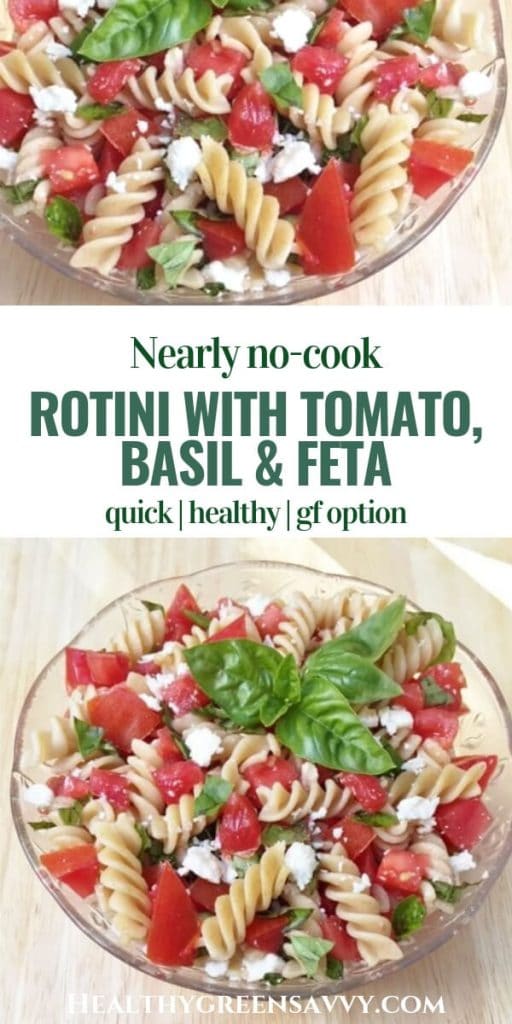 Easy Healthy Pasta Recipe -- pin with photos of bowl with rotini, tomatoes, basil and feta