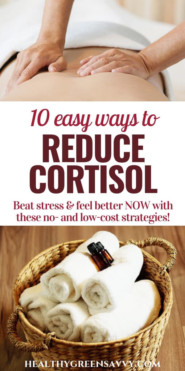How to Reduce Cortisol and Feel Better NOW HealthyGreenSavvy