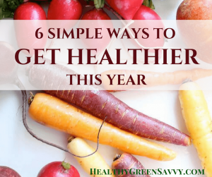 Live healthier this year! Here are small changes with big impact to help you end the year healthier than you started. Click to read more or pin to save for later. | Healthy living | Easy healthy tips | eat healthier | non-toxic