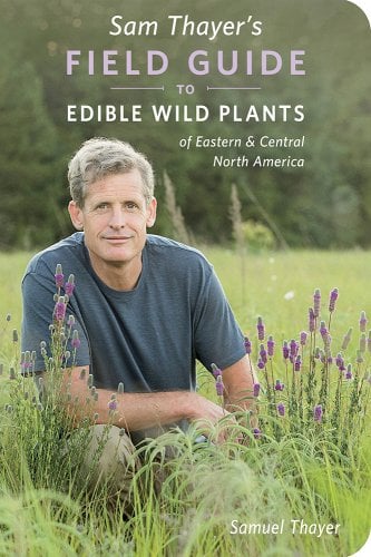 cover of the best foraging book ever, Sam Thayer's Field Guide to Edible Wild Plants