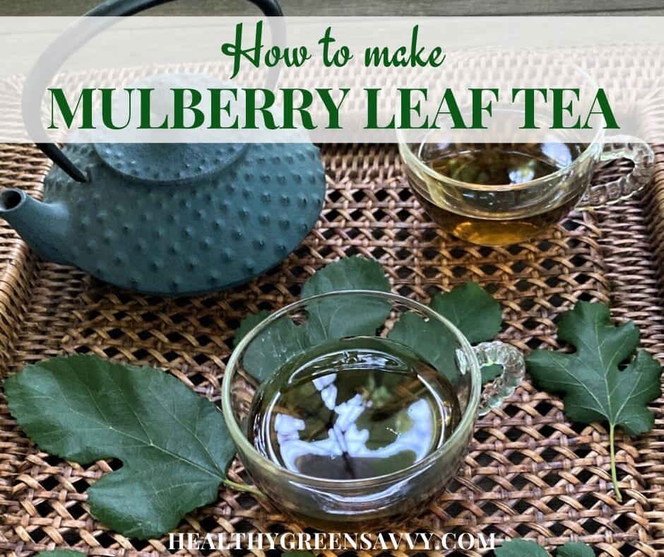 cover photo with cups of mulberry tree leaf tea on tray with fresh mulberry leaves and title text overlay