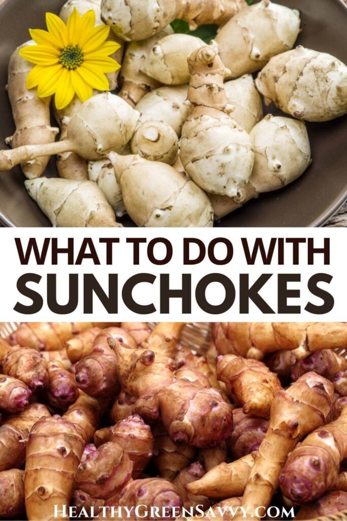 pin with photos of raw sunchokes on plate and in basket with title text