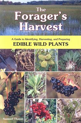 photo of foraging book, Forager's Harvest by Samuel Thayer