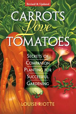cover of companion planting guide Carrots Love Tomatoes by Louise Riotte