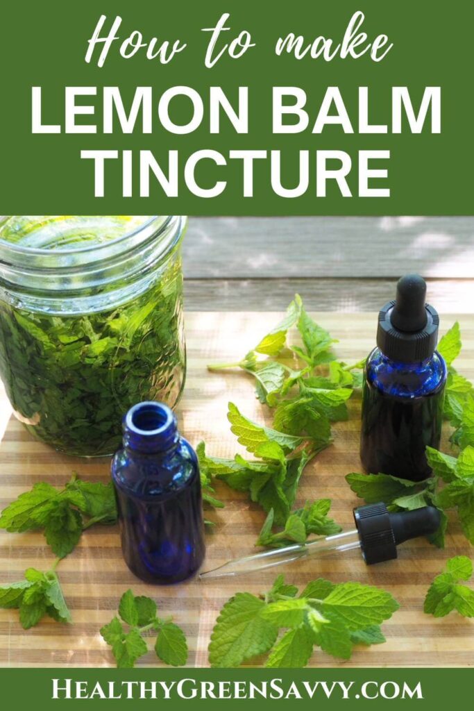 pin with photo of lemon balm tincture steeping in jar with fresh lemon balm leaves and tincture bottles on cutting board with title text