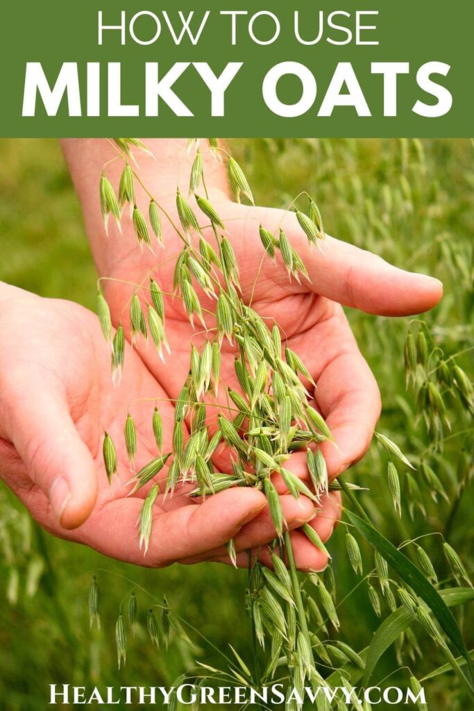 pin with photo of hands holding milky oats with title text