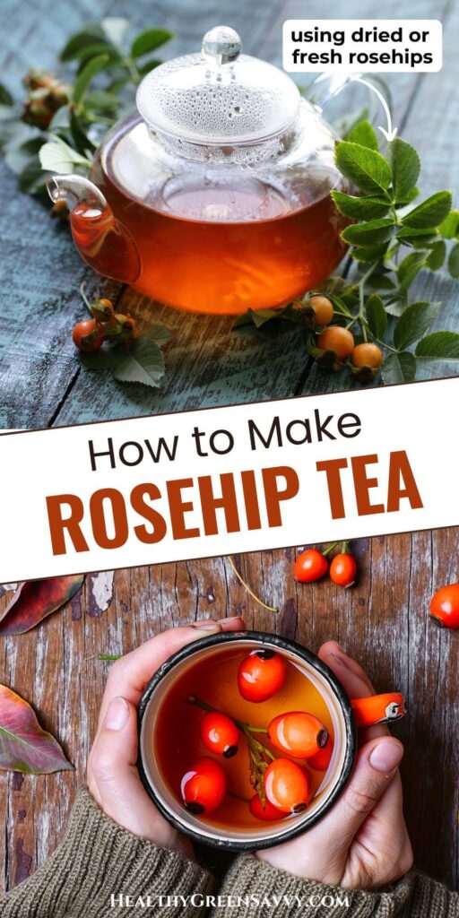 pin with photos of rose hip tea steeping in glass teapot and in cup with fresh rosehips plus title text