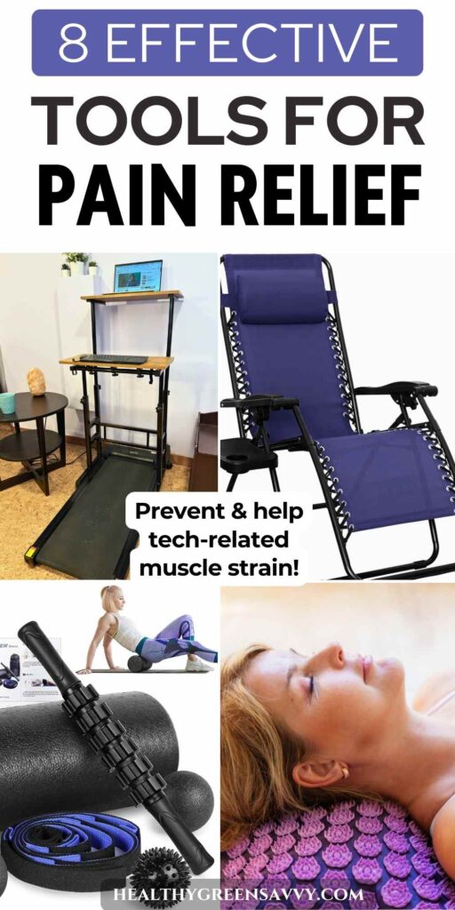 pin with photos of top pain relief tools: walking desk, zero gravity chair, foam roller and massage balls, and acupressure mat